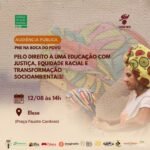 Audiência Popular “PNE na Boca do Povo: Pelo Direito a uma Educação com Justiça, Equidade Racial e Transformação Ambiental”